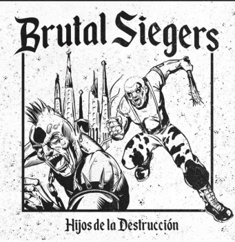 BRUTAL SIEGERS - HIJOS DE LA DESTRUCCIÓN LP